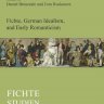 费希特、德国唯心主义及早期浪漫主义