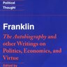 富兰克林：自传及其他关于政治、经济和道德的著作